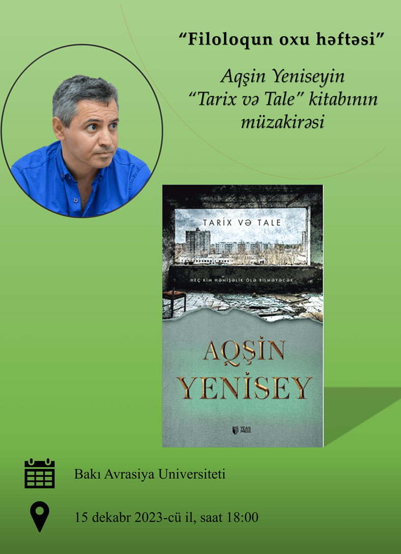 A discussion of Akshin Yenisey's book "History and Fate" will be held as part of the "Philologist's reading week" project