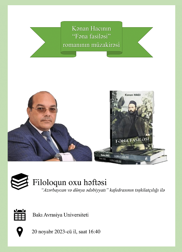 "Filoloqun oxu həftəsi" layihəsi çərçivəsində Kənan Hacının "Fəna fasiləsi" romanının müzakirəsi keçiriləcək.