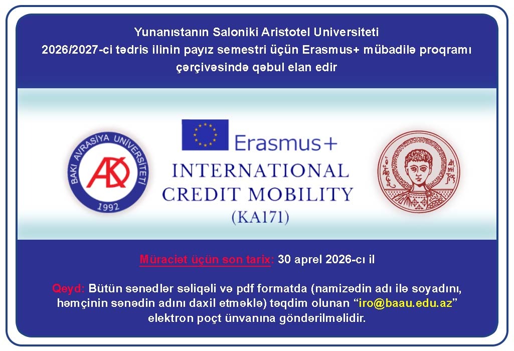 Yunanıstanın Saloniki Aristotel Universiteti 2026/2027-ci tədris ilinin payız semestri üçün Erasmus+ mübadilə proqramı çərçivəsində qəbul elan edir.
