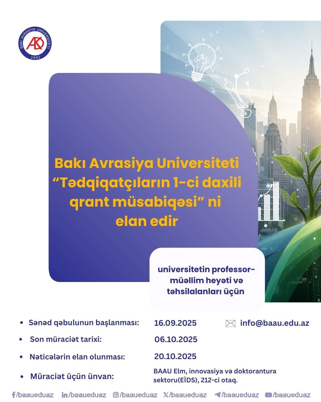 BAAU universitetin professor-müəllim heyəti və təhsilalanları üçün  “Tədqiqatçıların 1-ci daxili qrant müsabiqəsi”ni elan edir.