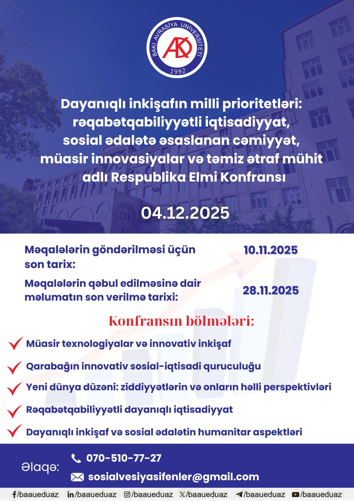 “Dayanıqlı inkişafın milli prioritetləri: rəqabətqabiliyyətli iqtisadiyyat, sosial ədalətə əsaslanan cəmiyyət, müasir innovasiyalar və təmiz ətraf mühit” adlı  Respublika Elmi konfransın elanı