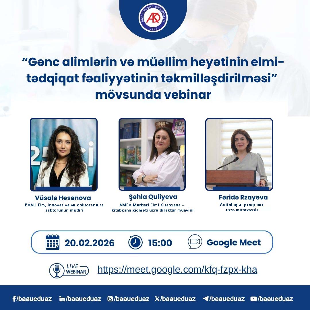 “Gənc alimlərin və müəllim heyətinin elmi-tədqiqat fəaliyyətinin təkmilləşdirilməsi” mövzusunda vebinar keçiriləcək