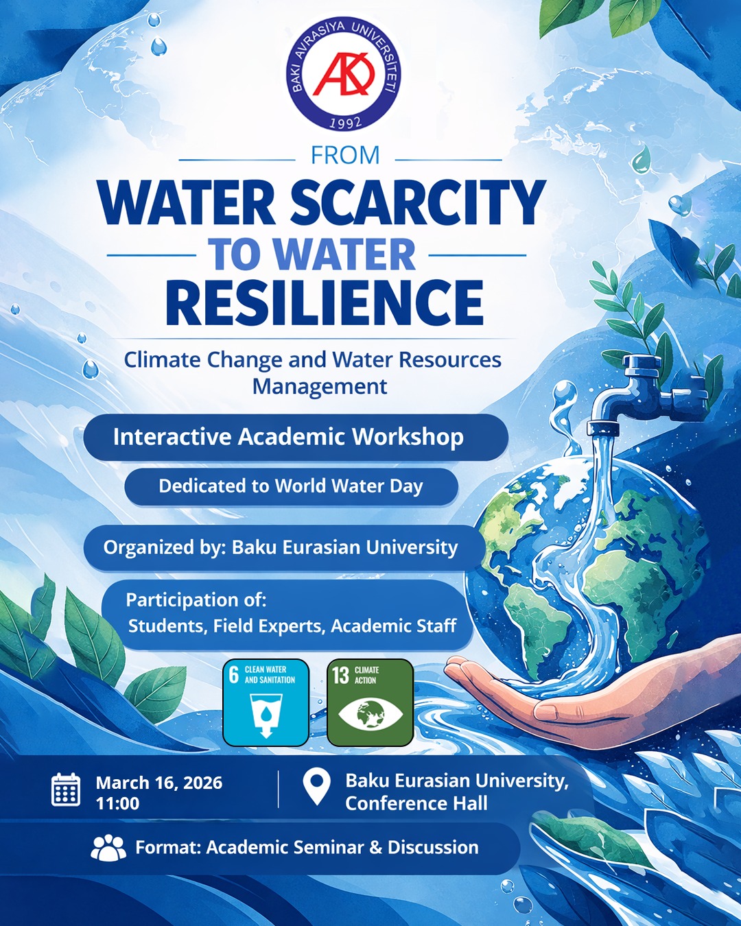 “Sudan Dayanıqlılığa: İqlim Dəyişiklikləri və Su Resurslarının İdarə Edilməsi” mövzusunda elmi-praktik tədbir keçiriləcəkdir.