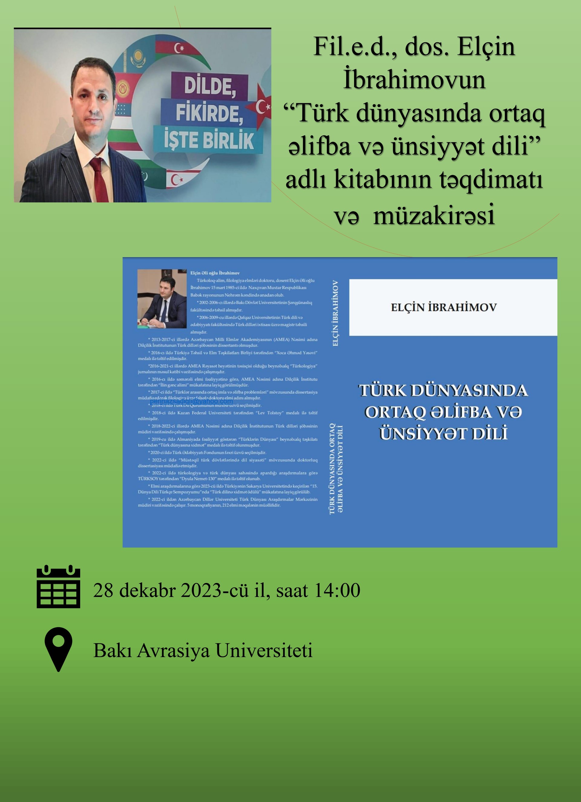 Presentation and discussion of Doctor of Philology, docent, Elchin Ibrahimov's book "Common alphabet and communication language in the Turkish world" will be held