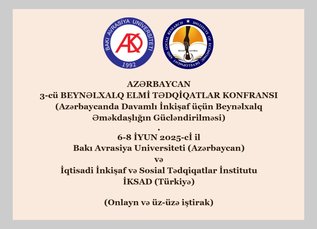 “Azərbaycan 3-cü Beynəlxalq Elmi Tədqiqatlar (Azərbaycanda davamlı inkişaf üçün beynəlxalq əməkdaşlı