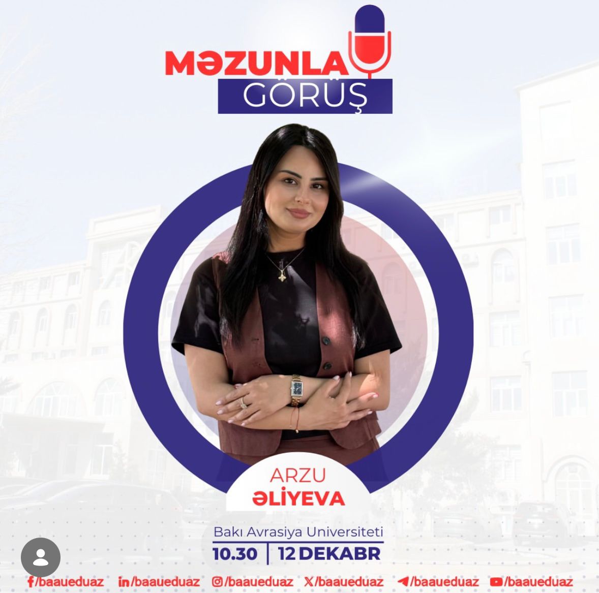 Bakı Avrasiya Universitetinin Karyera və Təlim Mərkəzi tələbələrin inkişafı və motivasiyası üçün təşkil etdiyi “Məzunla Görüş” layihəsinin növbəti görüşünü elan edir!